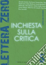 Lettera zero. Vol. 5: Inchiesta sulla critica libro