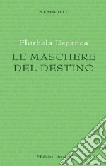 Le maschere del destino libro