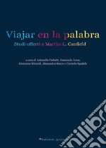 Viajar en la palabra. Studi offerti a Martha L. Canfield