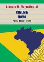 Cinema Novo. Prima, durante e dopo