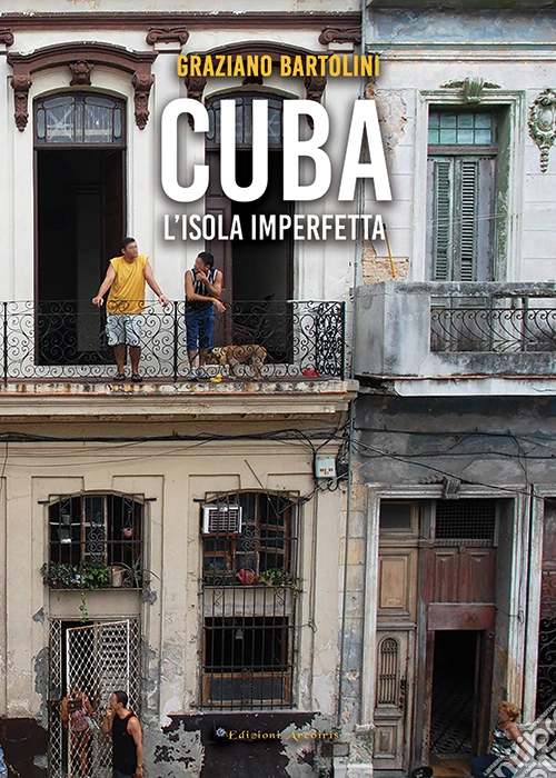 Cuba. L'isola imperfetta