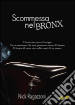 Scommessa nel Bronx libro