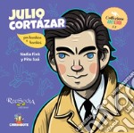 Julio Cortázar. Ediz. a colori libro