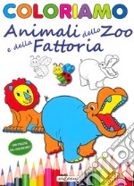 Coloriamo animali dello zoo e della fattoria. Ediz. illustrata libro