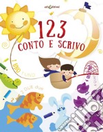 123 conto e scrivo. Ediz. illustrata libro