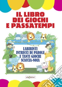 Il libro dei giochi e passatempi