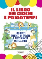 Il libro dei giochi e passatempi libro