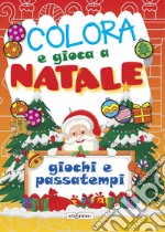 Colora e gioca a Natale. Giochi e passatempi libro