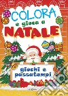 Colora e gioca a Natale. Giochi e passatempi libro