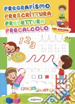 Pregrafismo prescrittura prelettura precalcolo libro