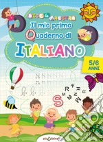 Italiano 5/6 anni mio primo quaderno di italiano. Dice la maestra libro