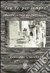 «Con te, per sempre» (mezzo secolo di Vernazza) libro