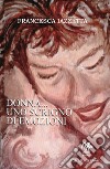 Donna... Uno scrigno di emozioni libro