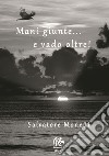 Mani giunte... e vado oltre! libro