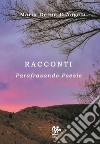 Racconti. Parafrasando poesie libro di Derna D'Angelo Maria