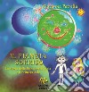 Il pianeta sorriso. La storia della Principessa Gioia e il Principe Solo libro di Petrella Giovanna