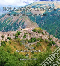 Romagnano al Monte. «Il paese delle case parlanti» libro