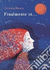 Finalmente io... libro