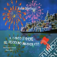 Il canto d'amore del pesciolino innamorato libro