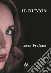 Il dubbio libro di Profumi Anna