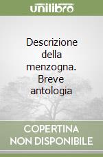 Descrizione della menzogna. Breve antologia