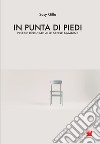 In punta di piedi. Poesie dedicate alle spose bambine. Ediz. italiana e inglese libro