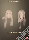 Sordo «Muta» libro di Marrelli Roberta