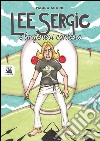 Lee Sergic e la genesi contesa libro