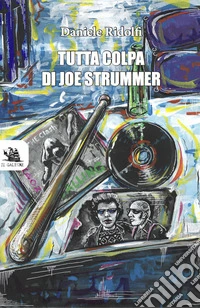 Tutta colpa di Joe Strummer