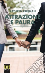 Attrazione e paura