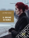 Il segno di Nora libro