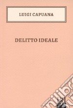 Delitto ideale libro