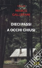 Dieci passi a occhi chiusi