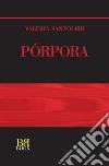 Pórpora libro di Santoleri Valeria