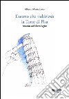 L'uomo che raddrizzò la torre di Pisa libro di Montalbano Alberto