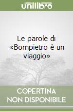 Le parole di «Bompietro è un viaggio» libro