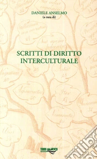 Scritti di diritto interculturale libro