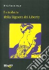 Le toilette della signora del Liberty. Cronaca Mondana (1890-1915) libro di Giannilivigni Ketty