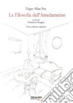 La filosofia dell'arredamento. Nuova ediz. libro