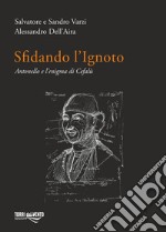 Sfidando l'ignoto. Antonello e l'enigma di Cefalù