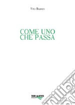 Come uno che passa libro