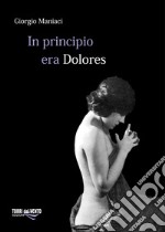 In principio era Dolores libro