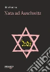 Nata ad Auschwitz libro