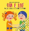 Tita e Leo. Piccole storie per bambine e bambini libro