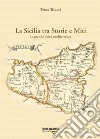 La Sicilia tra storie e miti. La grande koinè mediterranea libro