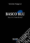 Basco blu. Ricordo di Ubaldo Mirabelli libro di Cangelosi Salvatore