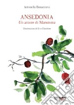 Ansedonia. Un amore di Maremma libro