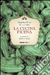 La cucina picena. Storia e ricette libro