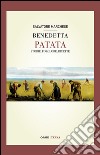 Benedetta patata. Storia, folclore, ricette libro