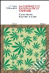 La coltivazione naturale della cannabis. Come tenere le piante in salute libro